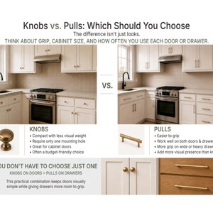 May include: An infographic titled Knobs vs. Pulls: Which Should You Choose. It compares kitchen cabinet hardware, showing a kitchen with round brass knobs versus one with long brass pulls. It lists features for each and suggests mixing both.