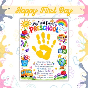 May include: A colorful printable sign titled My First Day of Preschool featuring a large yellow handprint in the center. The border includes illustrations of a sun, rainbow, school bus, globe, books, crayons, and a poem about starting school.