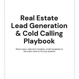 May include: A white document cover with black text reading: FOR REALTORS & NEW AGENTS, Real Estate Lead Generation & Cold Calling Playbook, Real scripts, objection handlers, email templates & the exact tools to fill your pipeline, INSTANT PDF DOWNLOAD 15 PAGES.