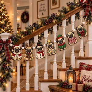 May include: A decorative garland featuring a series of illustrated pug dog cutouts, each dressed in different holiday-themed outfits including a Santa suit, reindeer antlers, a snowman costume, and festive sweaters, strung along a white cord.