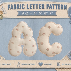 May include: A digital sewing pattern for fabric letters A and C, featuring a cream-colored fabric with a small pink floral print. The letters have a scalloped edge with visible stitching. The text reads FABRIC LETTER PATTERN A-Z 4" 5" 6" 7".