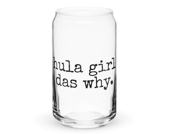 Hula Girl Das Why - Glass Tumbler