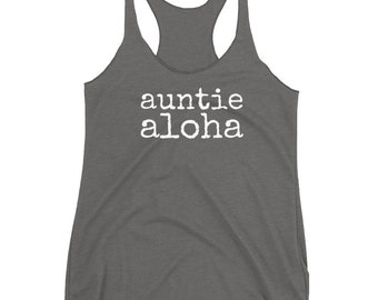 auntie aloha - Women's Racerback Tank - Made to Order