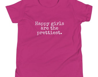 Happy Girls are the Prettiest - Child T-Shirt - Made To Order