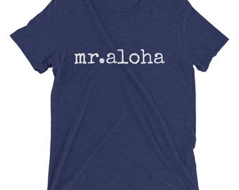 mr.aloha T-shirt - ADULT sizes - Made to Order