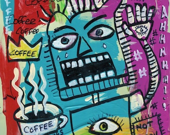 Outsider Art Painting - Art Brut - Neo-expressionism Art - Where's My Coffee!