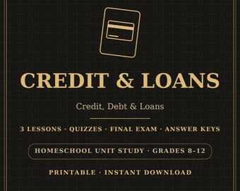 Personal Finance Credit and Loans Curriculum for Teens, Homeschool Grades 8-12 Printable Open-and-Go Workbook