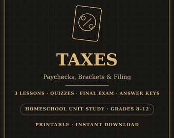 Personal Finance Taxes Curriculum for Teens, Homeschool Grades 8-12 Printable Open-and-Go Workbook