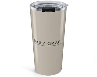 Daily Grace Line 20 oz Tumbler – Minimal Christian Drinkware – Neutral Colors