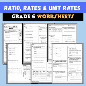 6th Grade Ratios Rates & Unit Rates Worksheets | Math Practice | Ratio Tables, Unit Rate and Real World Problems