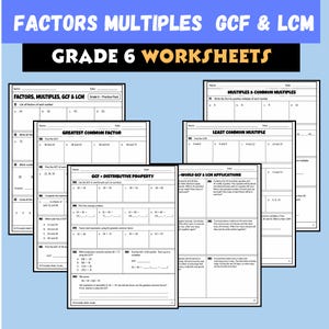 May include: A collection of Grade 6 maths worksheets titled Factors, Multiples, GCF & LCM. The pages feature black text on white paper with various maths problems, including Greatest Common Factor, Least Common Multiple, and distributive property exercises.