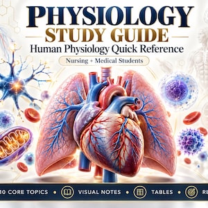 May include: A physiology study guide titled "PHYSIOLOGY STUDY GUIDE Human Physiology Quick Reference Nursing + Medical Students" featuring a central illustration of human lungs and a heart surrounded by cells, neurons, and anatomical diagrams.
