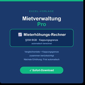 May include: A digital Excel template titled Mietverwaltung Pro featuring a Mieterhöhungs-Rechner tool. The interface includes text referencing §558 BGB, Kappungsgrenze, Vergleichsmiete, and a green button labeled Sofort-Download on a dark blue background.