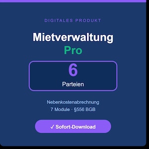 Könnte beinhalten: Eine Grafik für ein digitales Produkt auf dunkelblauem Hintergrund mit dem Text Mietverwaltung Pro, 6 Parteien, Nebenkostenabrechnung, 7 Module, §556 BGB und einem violetten Button mit der Aufschrift Sofort-Download. Das Design enthält weißen und grünen Text.