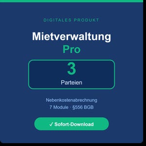 Könnte beinhalten: Eine digitale Produktgrafik mit dem Titel Mietverwaltung Pro für 3 Parteien. Der dunkelblaue Hintergrund enthält grünen Text, darunter Digitales Produkt, Nebenkostenabrechnung, 7 Module, 556 BGB und einen grünen Button mit der Aufschrift Sofort-Download.
