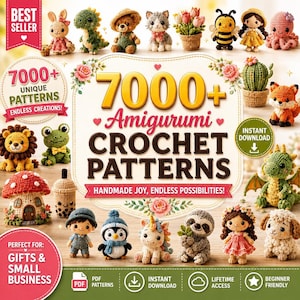 May include: A digital advertisement for 7000+ Amigurumi crochet patterns featuring various crocheted figures including a rabbit, dinosaur, bear, cat, bee, doll, octopus, lion, frog, mushroom house, penguin, unicorn, sloth, and dragon.