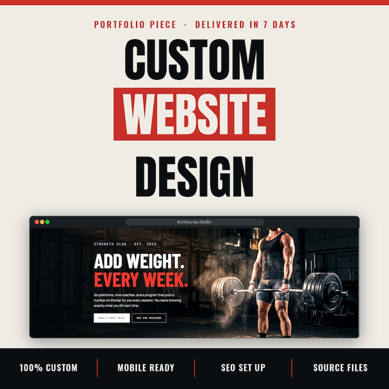 May include: A digital graphic showcasing custom website design services. The top text reads PORTFOLIO PIECE, DELIVERED IN 7 DAYS, CUSTOM WEBSITE DESIGN. Below, a browser window displays a gym website with the text ADD WEIGHT. EVERY WEEK.