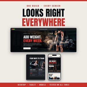 May include: A digital display showing a website design across desktop, tablet, and mobile screens. The interface features fitness imagery with text including "ONE BUILD EVERY SCREEN," "LOOKS RIGHT EVERYWHERE," "ADD WEIGHT. EVERY WEEK," and "FOUR WAYS TO TRAIN."