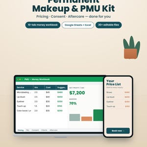 May include: A digital Permanent Makeup & PMU Kit workbook displayed on a laptop and smartphone screen. The interface shows service costs, net profit of $7,200, a 70% margin, and a price list. Includes 10-tab money workbook, Google Sheets, Excel, and 30+ files.