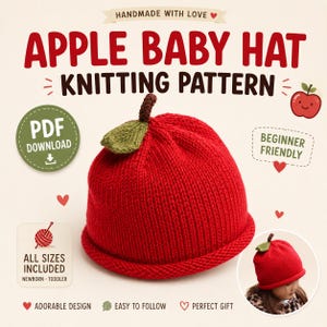 May include: A red knitted baby hat shaped like an apple with a green leaf and brown stem. The text reads: HANDMADE WITH LOVE, APPLE BABY HAT KNITTING PATTERN, PDF DOWNLOAD, BEGINNER FRIENDLY, ALL SIZES INCLUDED NEWBORN - TODDLER, ADORABLE DESIGN, EASY TO FOLLOW, PERFECT GIFT.