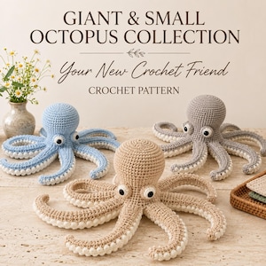 Könnte beinhalten: Drei gehäkelte Oktopus-Spielzeuge in Hellblau, Beige und Grau, jeweils mit weißen Tentakelunterseiten sowie schwarz-weißen Augen. Der Text lautet GIANT & SMALL OCTOPUS COLLECTION, Your New Crochet Friend und CROCHET PATTERN.