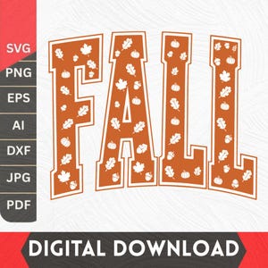 May include: A digital graphic design featuring the word FALL in large, block letters with a burnt orange fill. The letters are decorated with a repeating white pattern of small pumpkins, acorns, and oak leaves. The text SVG, PNG, EPS, AI, DXF, JPG, PDF is listed on the left side.