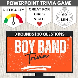 May include: A PowerPoint trivia game template with an orange background and white text that says "Boy Band Trivia". The template is designed for a game with 3 rounds and 30 questions.