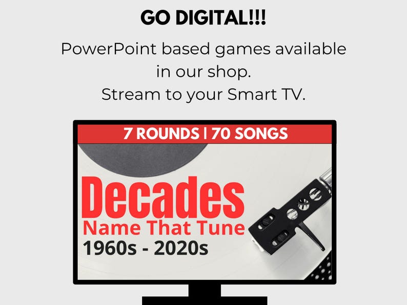 May include: An advertisement for a digital game. The image shows a TV screen displaying a game called "Decades Name That Tune 1960s-2020s". The text above the screen reads "GO DIGITAL!!!" and "PowerPoint based games available in our shop. Stream to your Smart TV."