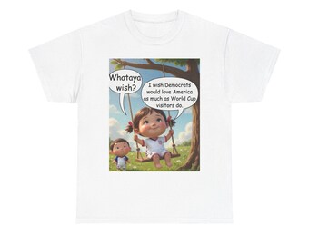 I wish Democrats would love America tee | Political Humor T-Shirt