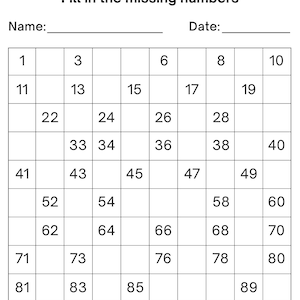 May include: A black and white educational worksheet titled Missing Numbers 1-100 with the instruction Fill in the missing numbers. It features a grid with blank spaces and some pre-filled numbers, along with lines for Name and Date at the top.