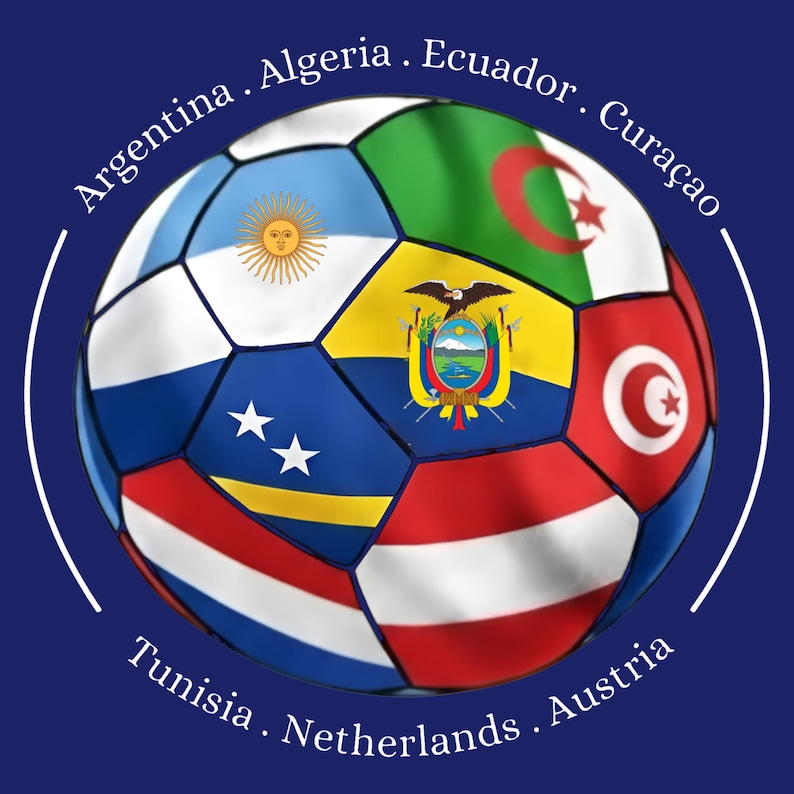 May include: A soccer ball featuring a patchwork design of national flags including Argentina, Algeria, Ecuador, Cura&ccedil;ao, Tunisia, the Netherlands, and Austria. The text "Argentina . Algeria . Ecuador . Cura&ccedil;ao" and "Tunisia . Netherlands . Austria" surrounds the ball.
