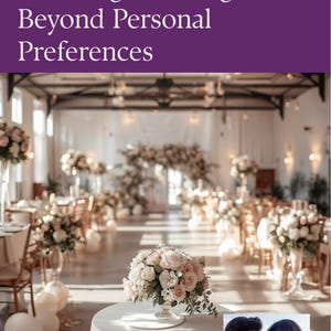 May include: A purple graphic with white text reading A GUIDE TO INCLUSIVE CELEBRATION A BRIEF NOTE ON FAMILY Wedding Planning: Beyond Personal Preferences. The image shows a wedding reception hall with floral centerpieces and a couple.