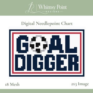 Peut inclure: Un diagramme de canevas numérique Whimsy Point Designs avec le texte GOAL DIGGER en police pixelisée bleu foncé. La lettre O est remplacée par un ballon de football noir, blanc et gris. Le motif est encadré par des bordures rouge et bleu foncé.