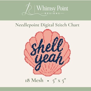 Könnte beinhalten: Ein digitales Stickmuster-Diagramm von Whimsy Point Designs mit einer verpixelten rosa Muschelgrafik und dem dunkelblauen Text shell yeah in der Mitte. Das Diagramm ist mit 18 Mesh und 5 Zoll mal 5 Zoll beschriftet.