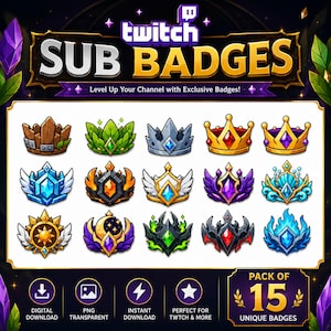 May include: A digital collection of 15 unique Twitch sub badges featuring various crown and emblem designs in vibrant colors like gold, blue, green, and purple. The image includes the text Twitch SUB BADGES and Pack of 15 Unique Badges.