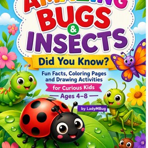 Może przedstawiać: Kolorowa okładka książki z zadaniami zatytułowana Amazing Bugs & Insects z podtytułem Did You Know? Fun Facts, Coloring Pages and Drawing Activities for Curious Kids Ages 4-8. Okładka przedstawia rysunkowe owady, w tym biedronkę.