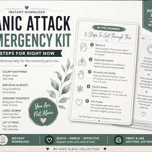 May include: A digital Panic Attack Emergency Kit guide featuring dark green text on a light background. The document outlines 5 steps to manage panic, including breathing and grounding techniques, with icons and the phrase You Are Not Alone.