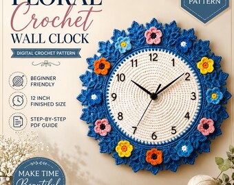 Floral Crochet Wall Clock Pattern, Beginner Friendly PDF, 12 Inch Home Decor