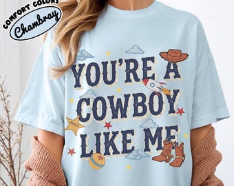 T-shirt Vous êtes un cow-boy comme moi, T-shirt graphique inspiré de Toy Story