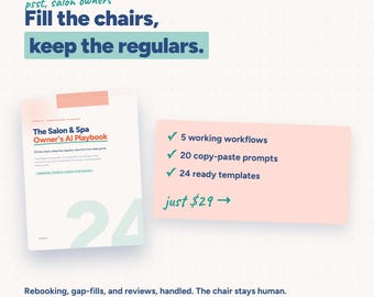 Salon and Spa Owner AI Playbook | ChatGPT Rebooking, Front-Desk & Review Templates | 41pg Guide