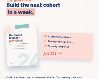 Course Creator AI Playbook | ChatGPT Curriculum, Launch & Student Email Templates | 42pg Guide