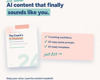 Coach AI Playbook | ChatGPT Prompts and Content Templates for Business & Life Coaches | Voice Guide, 42pg