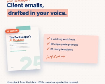 Bookkeeper AI Playbook (US) | ChatGPT Prompts & Email Templates | 1099s, Sales Tax, Workflows | 43pg