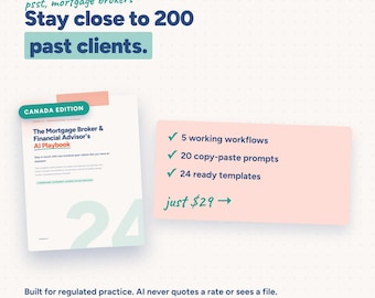 Mortgage Broker AI Playbook | Client Email Templates & Prompts for Brokers and Advisors | 42pg, Canada