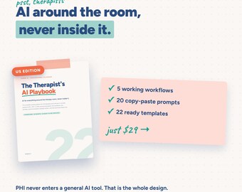 Therapist AI Playbook (US) | HIPAA-Aware Templates & Prompts for Private Practice | 41-Page Guide