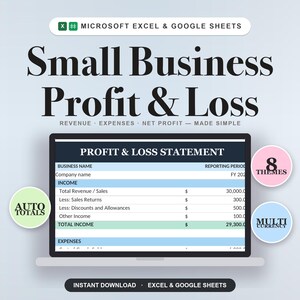 May include: A digital template for a Small Business Profit & Loss statement compatible with Microsoft Excel and Google Sheets. The display shows a financial table with income and expense categories, featuring 8 themes, auto totals, and multi-currency support.