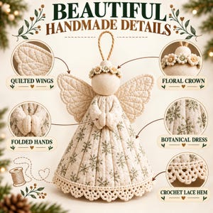 Peut inclure: Une décoration d'ange en tissu avec des ailes matelassées, une couronne florale, des mains jointes, une robe à motif botanique et un ourlet en dentelle crochetée. Le texte indique BEAUTIFUL HANDMADE DETAILS, QUILTED WINGS, FLORAL CROWN, FOLDED HANDS, BOTANICAL DRESS, CROCHET LACE HEM.