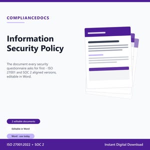 May include: A digital document template titled Information Security Policy by COMPLIANCEDOCS. The graphic features a stack of white papers with purple headers and text, alongside descriptive text about ISO 27001 and SOC 2 alignment.