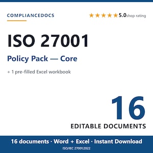 May include: A digital document set titled COMPLIANCEDOCS ISO 27001 Policy Pack — Core, featuring 16 editable documents in Word and Excel formats. The white graphic includes blue text, a 5.0 shop rating, and the label 16 EDITABLE DOCUMENTS.