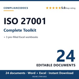 May include: The ISO 27001 Complete Toolkit features 24 editable documents and 3 pre-filled Excel workbooks. The white graphic displays the text COMPLIANCEDOCS, a 5.0 shop rating, ISO 27001, and the note 24 EDITABLE DOCUMENTS with instant download.